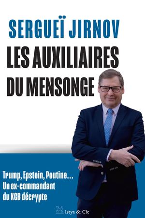 Les auxiliaires du mensonge, Serguei JIRNOV (EXTRAIT)