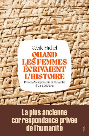 "Quand les femmes écrivaient l'histoire", Cécile Michel - Editions du Seuil