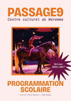 Programmation scolaire 2026-2027 du Passage9 - Centre culturel de Waremme