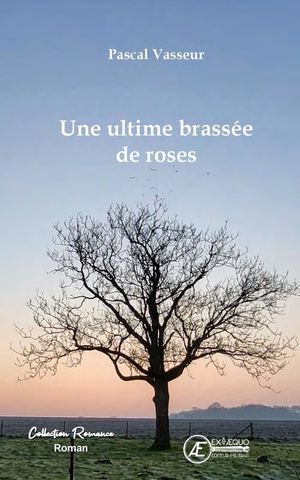 Une Ultime Brassée De Roses Extrait