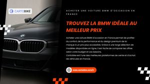 Trouvez votre BMW d’occasion idéale en France