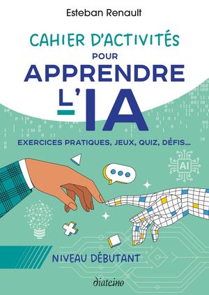 Cahier d'activités pour apprendre l'IA, Esteban RENAULT (EXTRAIT)
