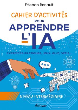 Cahier d'activités pour apprendre l'IA, Esteban RENAULT (EXTRAIT)