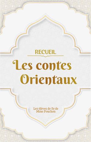 Le Recueil De Contes Orientaux Des 5e