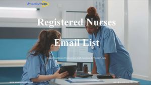 Targeted Registered Nurses Email List for Healthcare Marketing Success