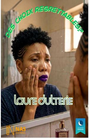 Des Choix Regrettables-Livre de Laure Dulterie