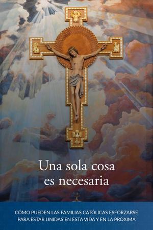 Una sola cosa es necesaria
