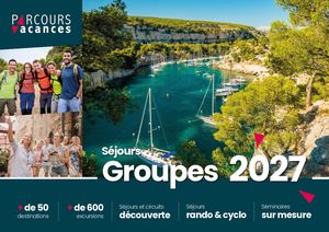 Brochure Séjours Groupes 2027 - Parcours Vacances