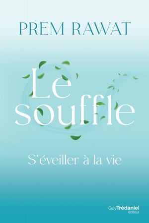 S'éveiller à la vie, Prem RAWAT (EXTRAIT)