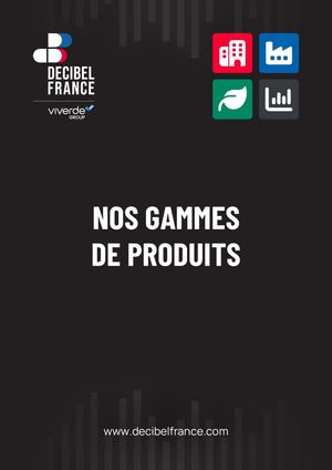 Nos Gammes De Produits - DECIBEL FRANCE 2026