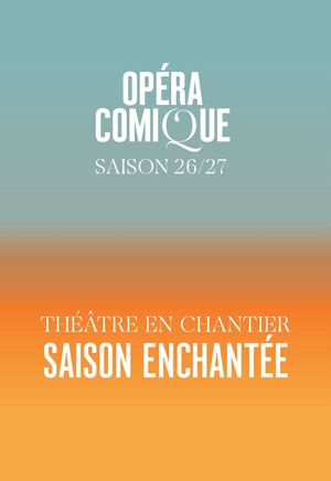 La brochure de l'Opéra-Comique 2026-2027