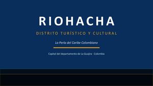 Riohacha Distrito Turistico