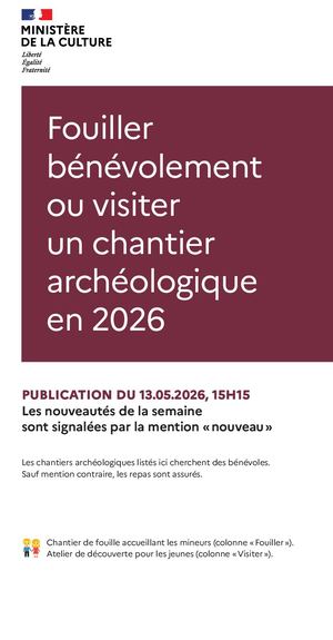La liste "Fouiller en bénévole ou visiter un chantier archéologique"