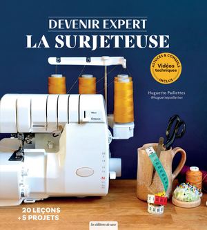 EXPE004 Devenir expert : la surjeteuse