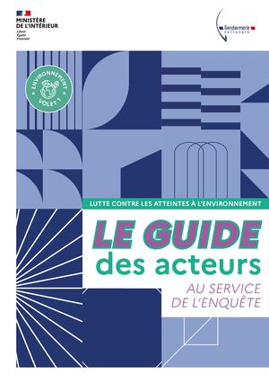 Le guide des acteurs au service de l'enquête - Volet 1 Environnement
