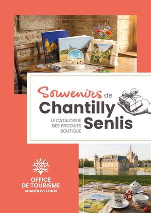 Catalogue Boutique 2026 de l'Office de Tourisme Chantilly-Senlis