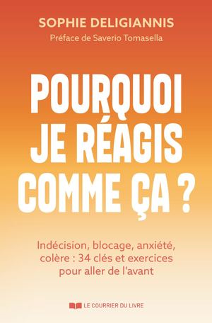 Pourquoi je réagis comme ça ?, Sophie DELIGIANNIS (EXTRAIT)