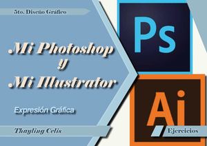 Libro De Photoshop E Illustrator Indd Debora Celis 5to Diseño