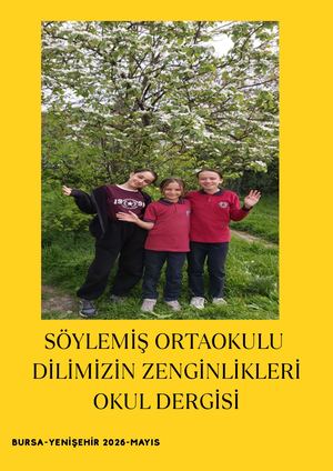 Söylemiş Ortaokulu Dilimizin Zenginlikleri Okul Dergisi