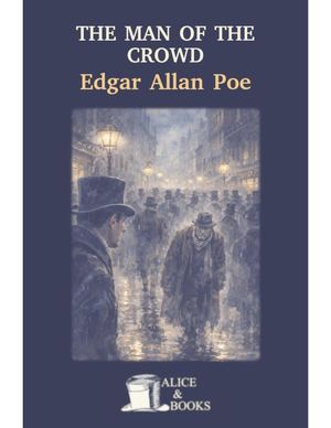 The Man Of The Crowd Edgar Allan Poe