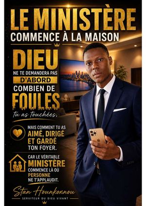 Le Ministère Commence À La Maison Stan Hounkonnou Serviteur Du Dieu Vivant (1)