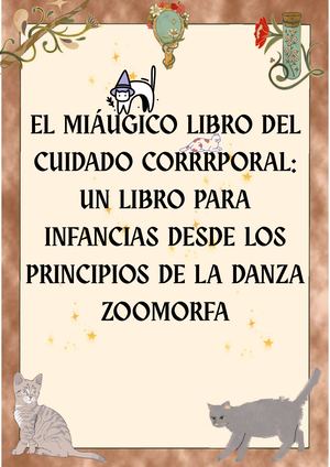 El Miaugico Libro Del Cuidado Corrrporal Un Libro Para Infancias Desde La Danza Zoomorfa Compressed (1)