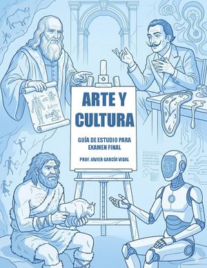 Arte y Cultura: Guía de Estudio para Examen Final