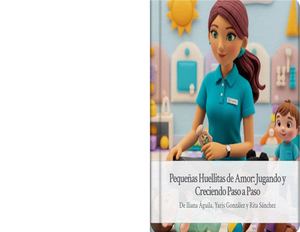 Pequeñas Huellitas De Amor Jugando Y Creciendo Paso A Paso 1