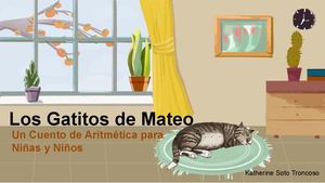 Los Gatitos De Mateo Un Cuento De Aritmética Para Niñas Y Niños Escuela Viva