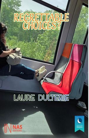 REGRETTABLE CHOICES ? -of Laure Dulterie