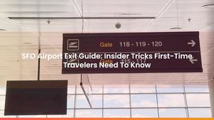 SFO Airport Exit Guide: Insider Tricks First-Time Travelers Need To Know