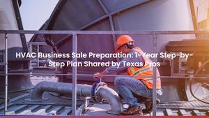HVAC Business Sale Preparation: 1-Year Step-by-Step Plan Shared by Texas Pros