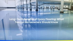 Long-Term Benefits of Epoxy Flooring: What Tampa Homeowners Should Know