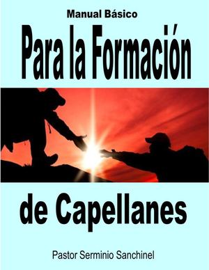 Manual Básico Para La Formación De Capellanes Unlocked