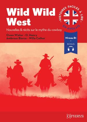 Histoires faciles à lire - Anglais - Wild Wild West