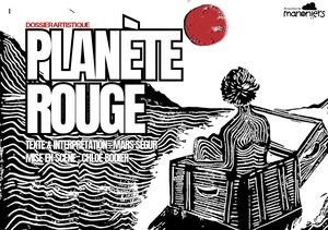 Planète Rouge - Dossier artistique