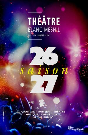 Programme Theatre du Blanc-Mesnil 2026 2027