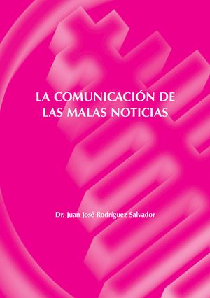 02 La Comunicacion De Las Malas Noticias Rodriguez Salvador 1 2