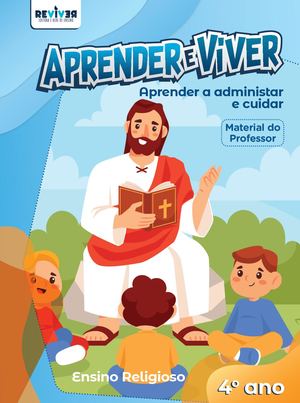 Ensino Religioso - Aprender a administrar e cuidar - 4º ano