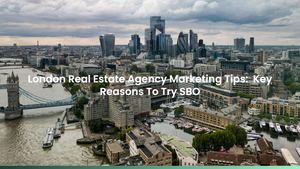 London Real Estate Agency Marketing Tips: Key Reasons To Try SBO