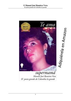 Lanzamiento Mundial De La Obra Poética Te Amo Supermamá Del Poeta Manuel José Ramírez Vera