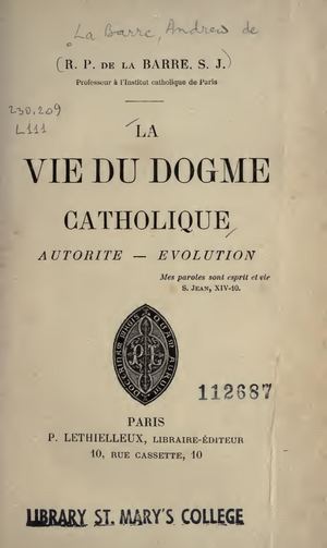La Vie Du Dogme Catholique, Par Le R. P. De La Barre, 1898