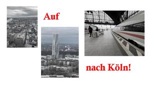 Auf Nach Köln !