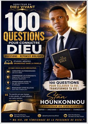 100 Questions – Réponses Bibliques Stan Hounkonnou Serviteur Du Dieu Vivant