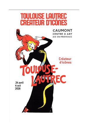 EXPO TOULOUSE-LAUTREC à AIX-en-PROVENCE