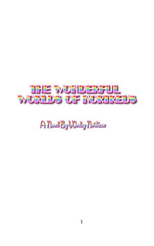 The Wonderful Worlds Of Nortreus: Play The Game Or Not (Official And Original Manuscript)