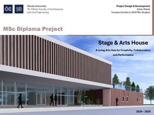 My master’s Thesis Project: Stage & Arts House: A Living Arts Hub for Creativity, Collaboration, and Performance