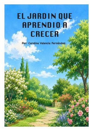 El jardin que aprendio a crecer Cuento Sena