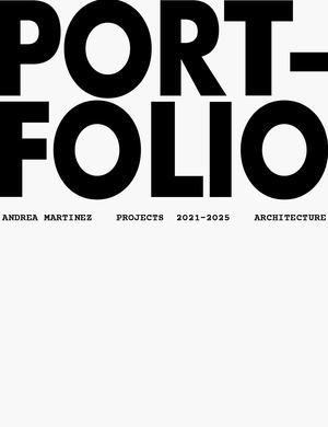 Architectural Portfolio - Andrea Martinez