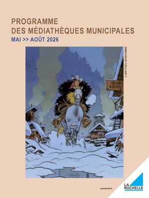 Programme des Médiathèques à La Rochelle